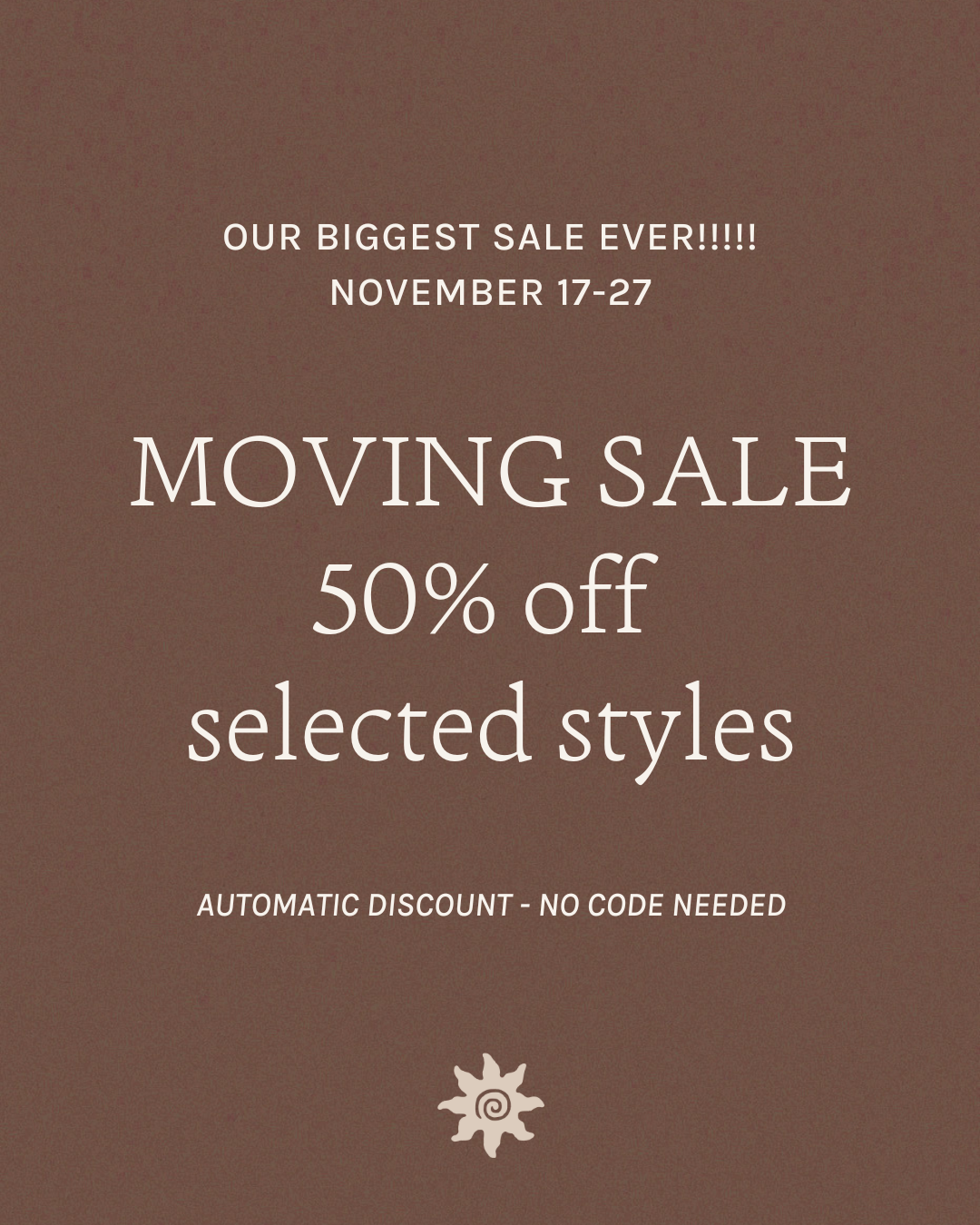OUR BIGGEST SALE EVER 50% OFF