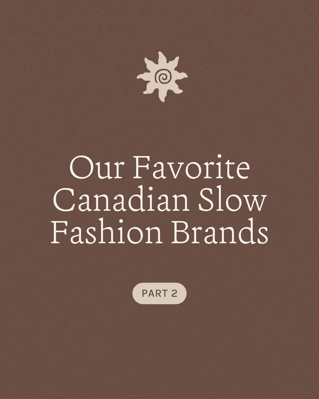Our favorite Canadian Slow Fashion Brands PART 2